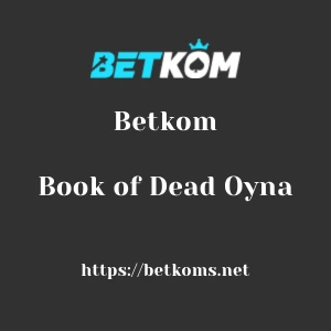 Betkom Book of Dead Oyna