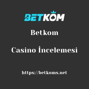Betkom Casino İncelemesi