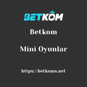 Betkom Mini Oyunlar